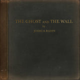 Joshua Radin - The Ghost And The Wall