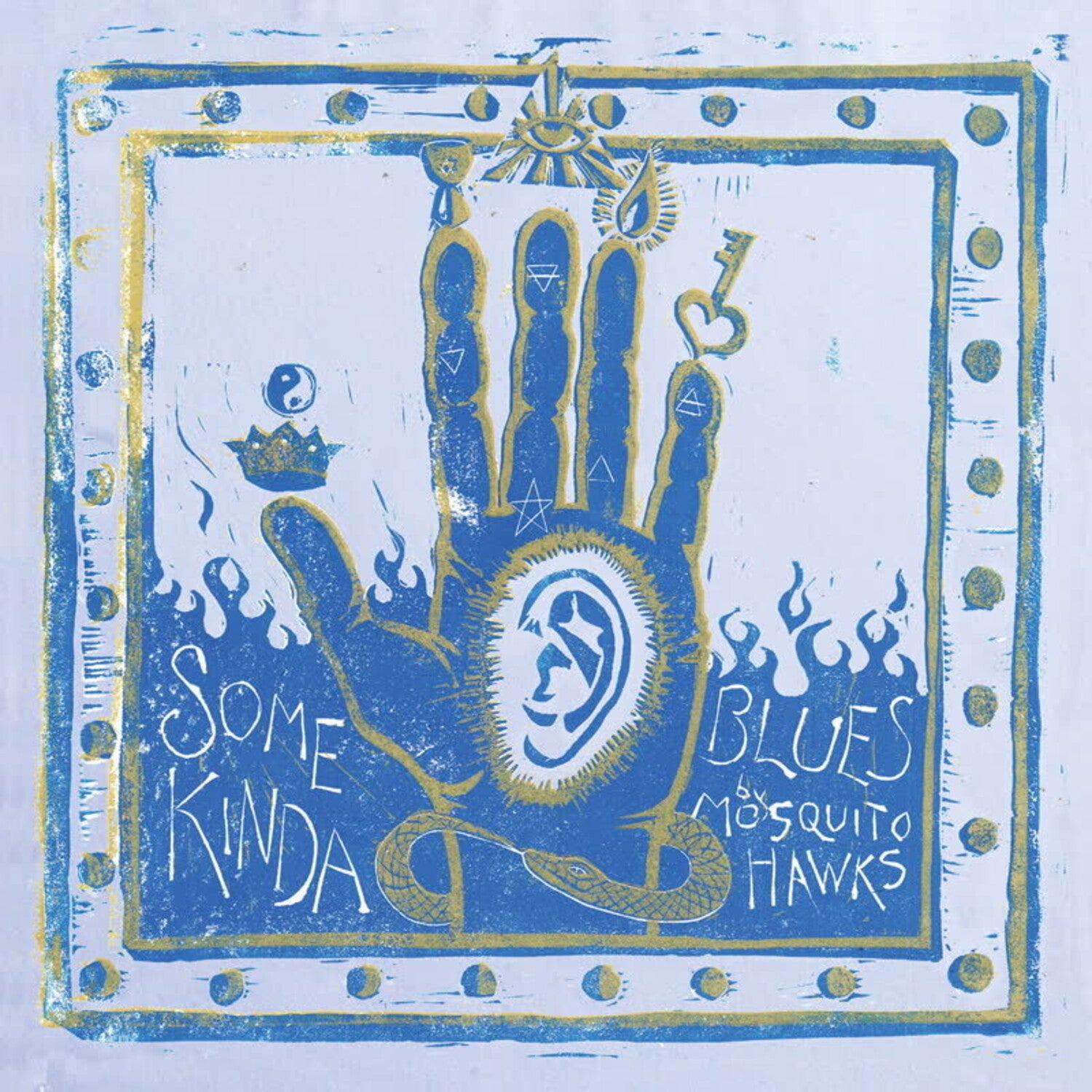 Mosquito Hawks - Some Kinda Blues