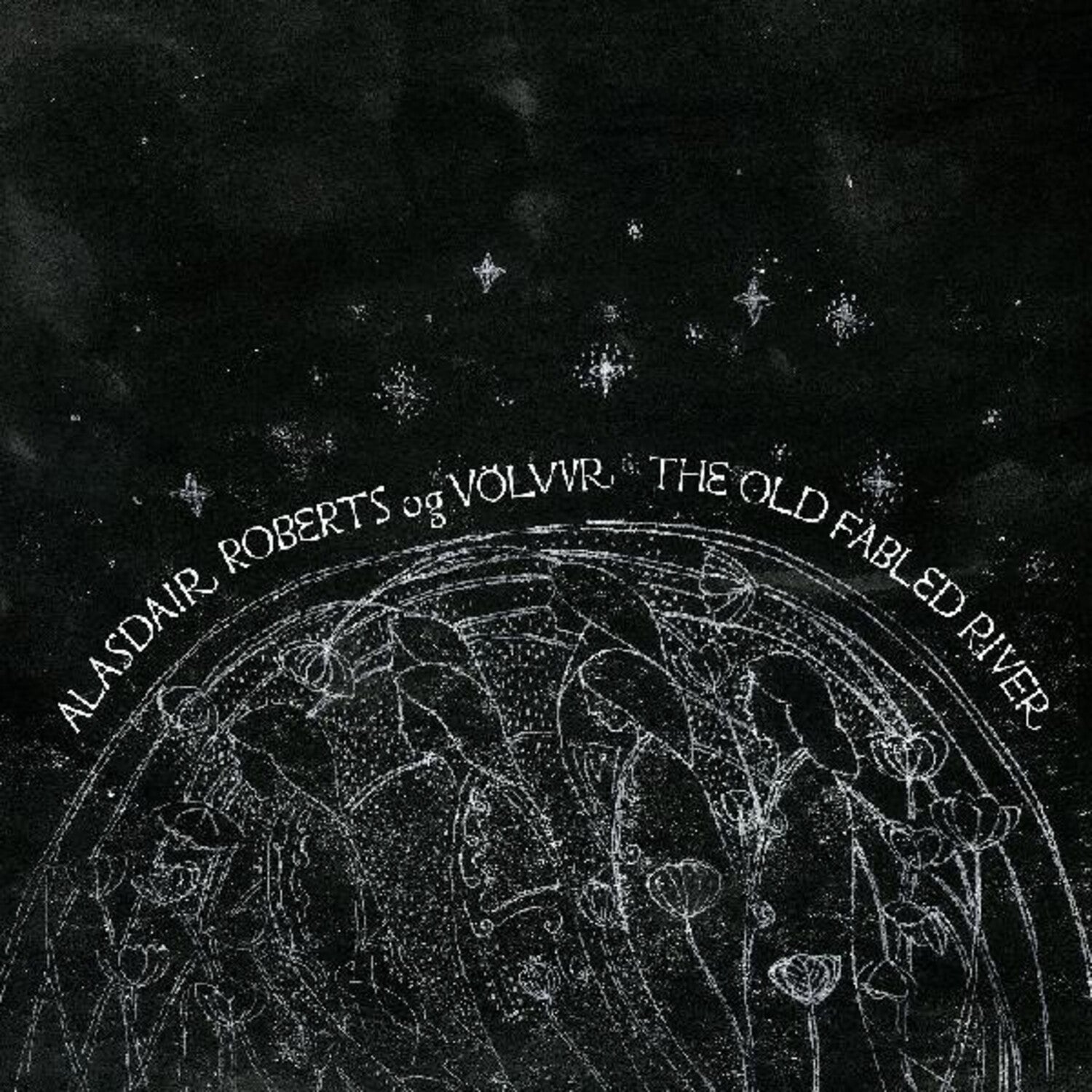 Alasdair Og Volvur Roberts - Alasdair Roberts Og Volvur