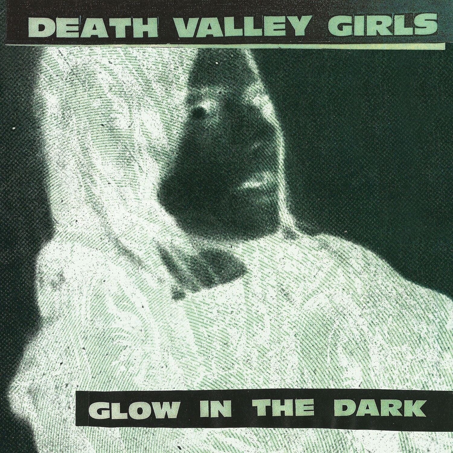 Death Valley Girls - Glow in the Dark (Green Vinyl)