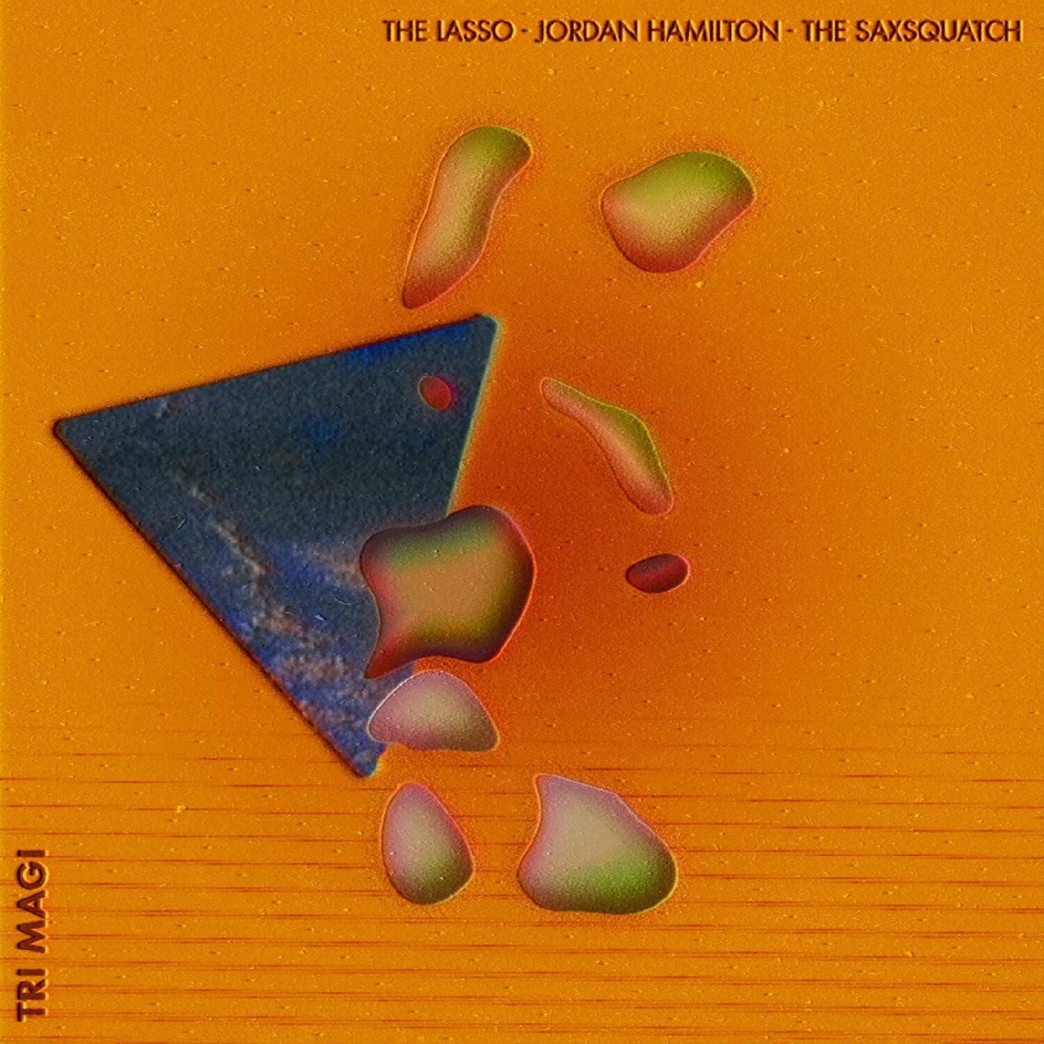 Lasso / Jordan Hamilton / the Saxsquatch - Tri-magi (Orange Vinyl)
