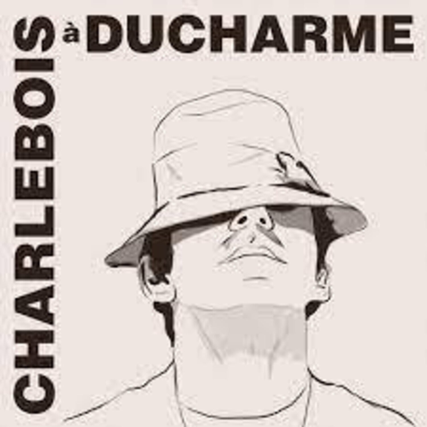 Robert Charlebois - Charlebois A Ducharme (CD)