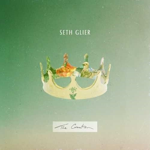 Seth Glier - CORONATION