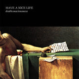 Have a Nice Life - Deathconsciousness 2xCD