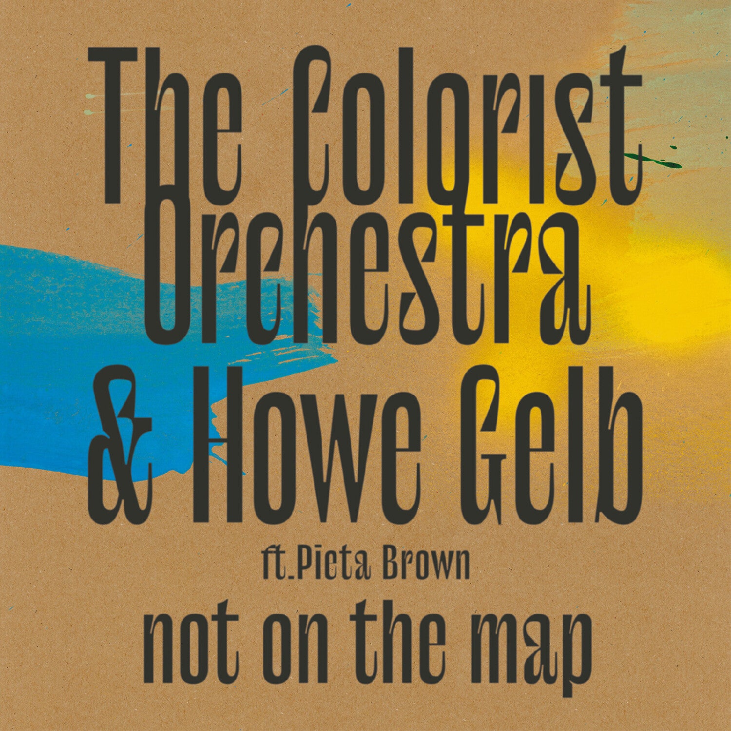 Colorist Orchestra / Howe Gelb - Not On The Map