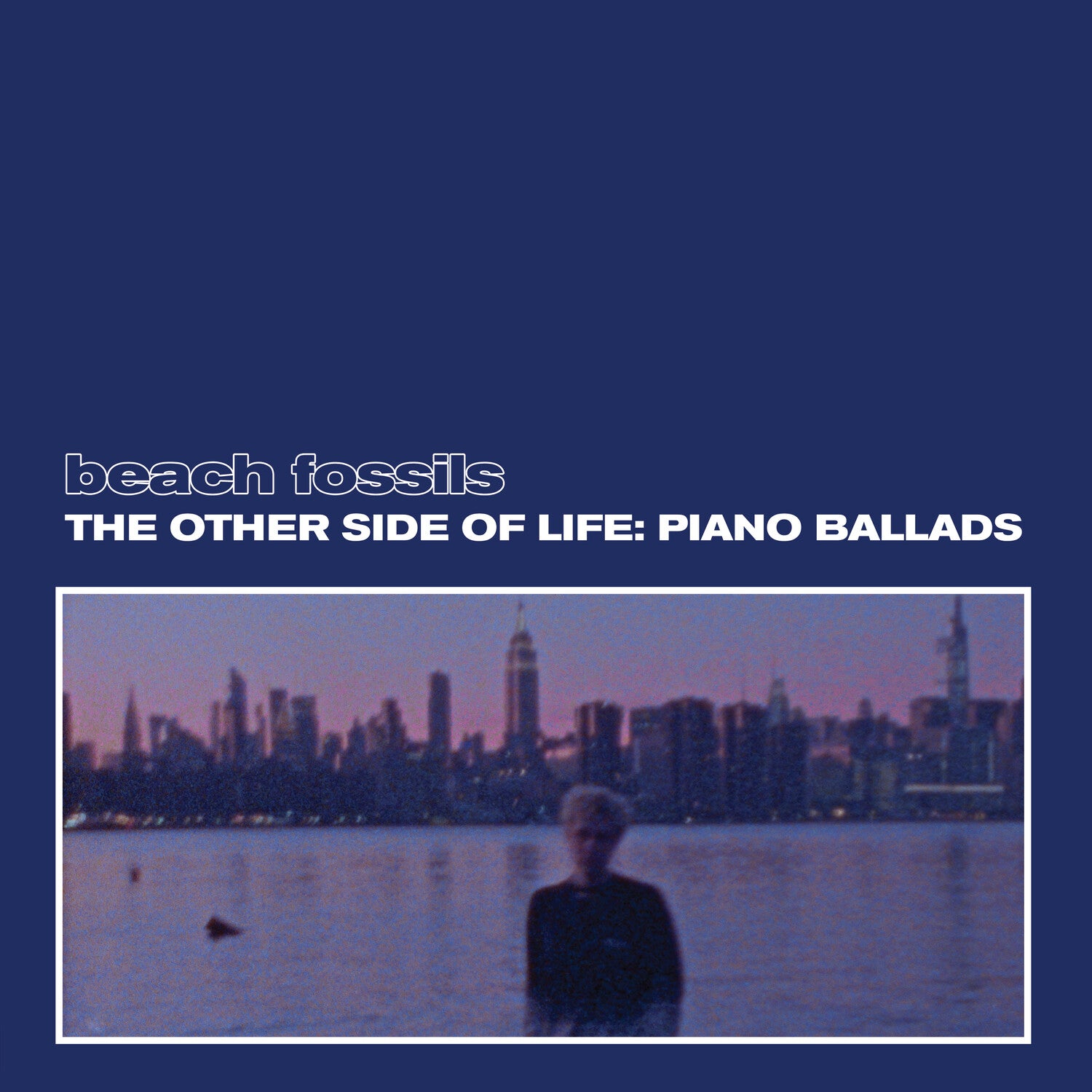 Beach Fossils - The Other Side of Life: Piano Ballads (Blue Vinyl)