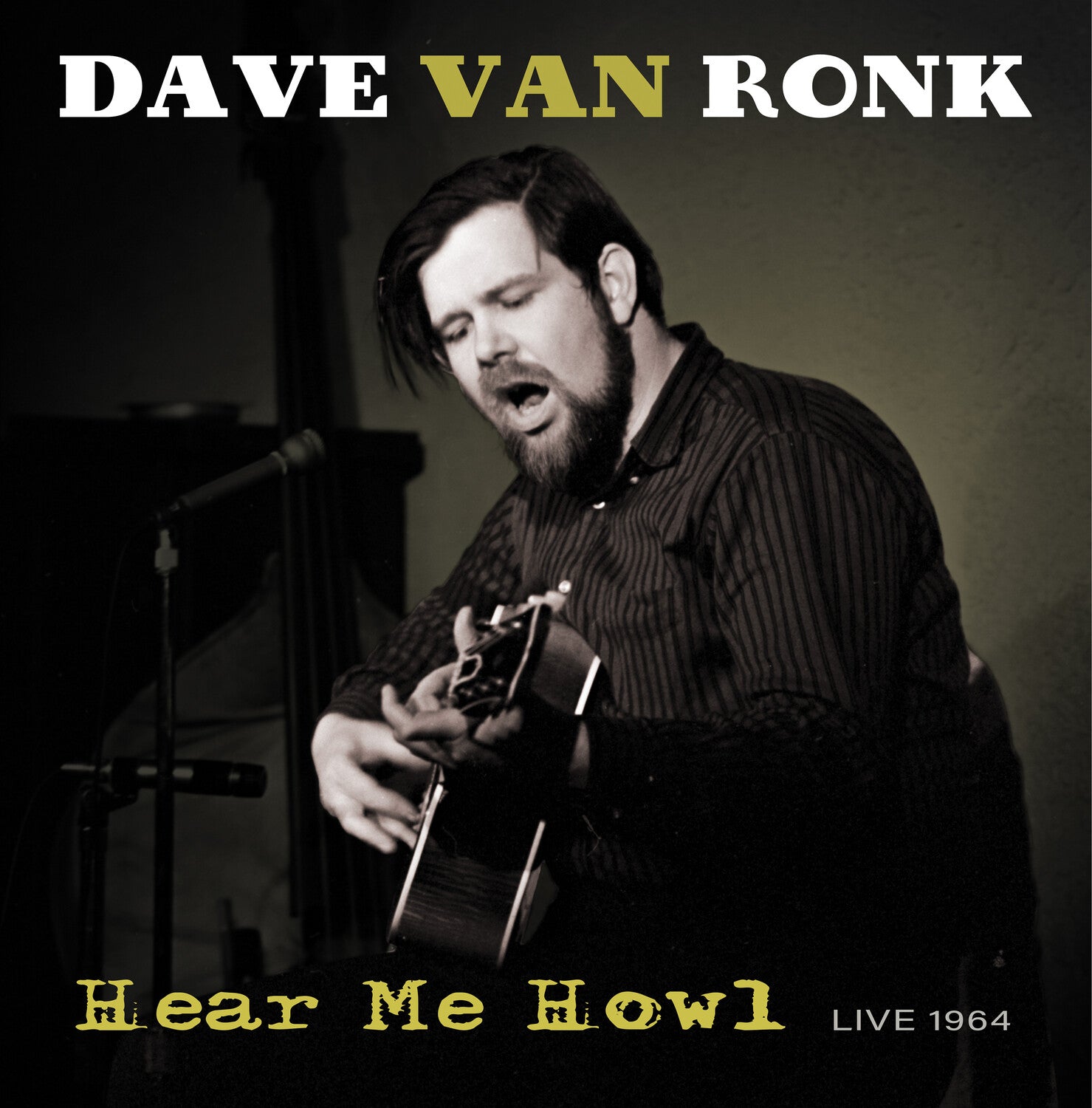 Dave Ron Ronk - Hear Me Howl - Live 1964 (Reissue)