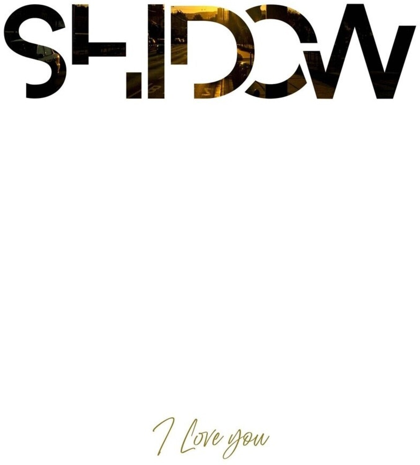 Shidow - I Love You