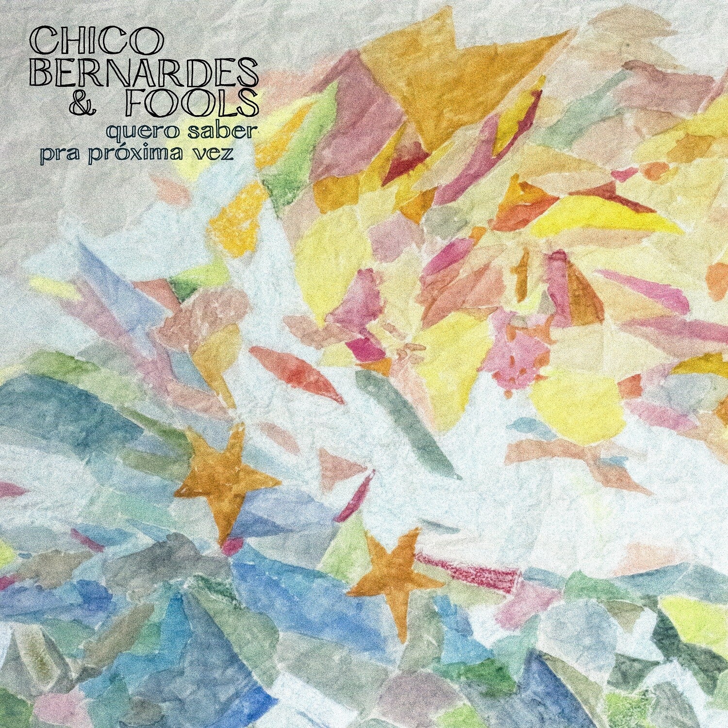 Chico Bernardes & Fools - Quero Saber & Pra Proxima Vez (Limited Edition)