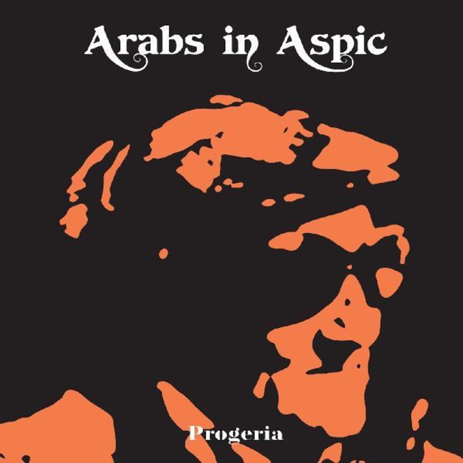 Arabs in Aspic - Progeria (CD)