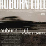 Auburn Lull - Alone I Admire (CD)