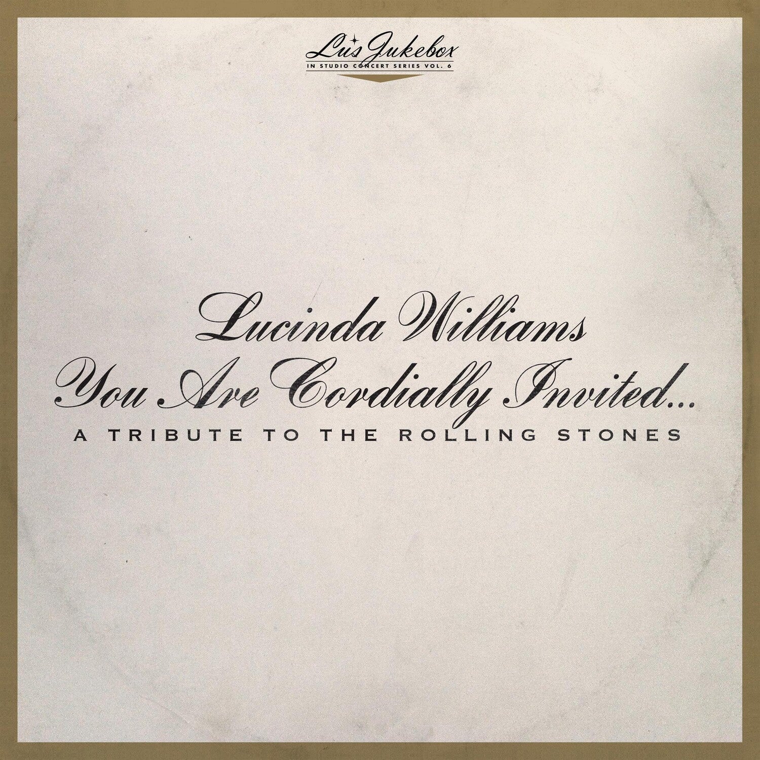Lucinda Williams - Lu's Jukebox Vol. 6: You Are Cordially Invited... A Tribute to the Rolling Stones 2xLP