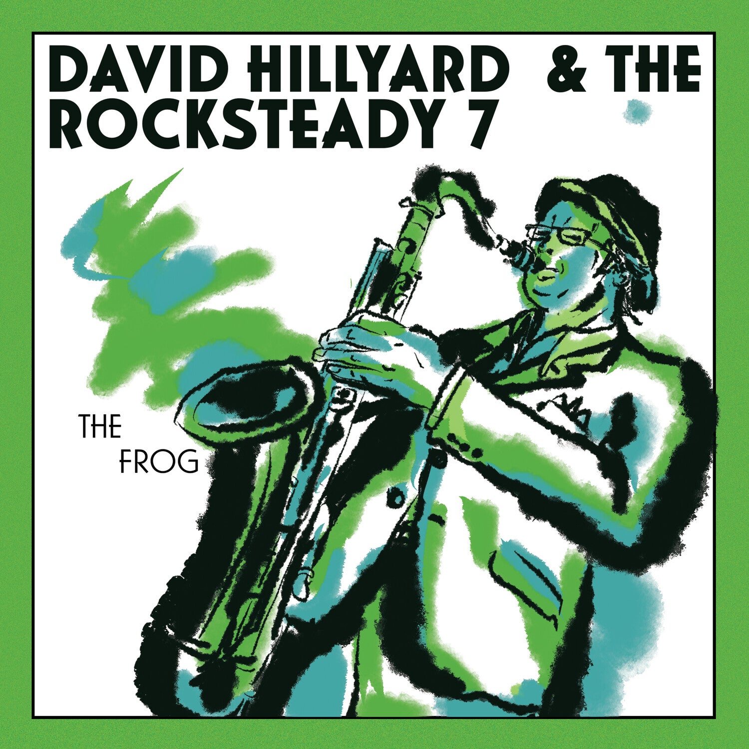 David Hillyard & Rocksteady 7 - The FROG (7 single) (Green Vinyl)