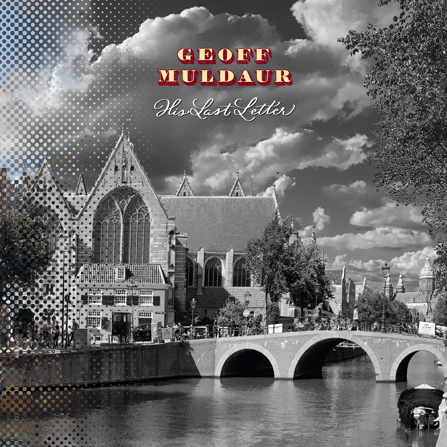 Geoff Muldaur - His Last Letter (Limited Edition)