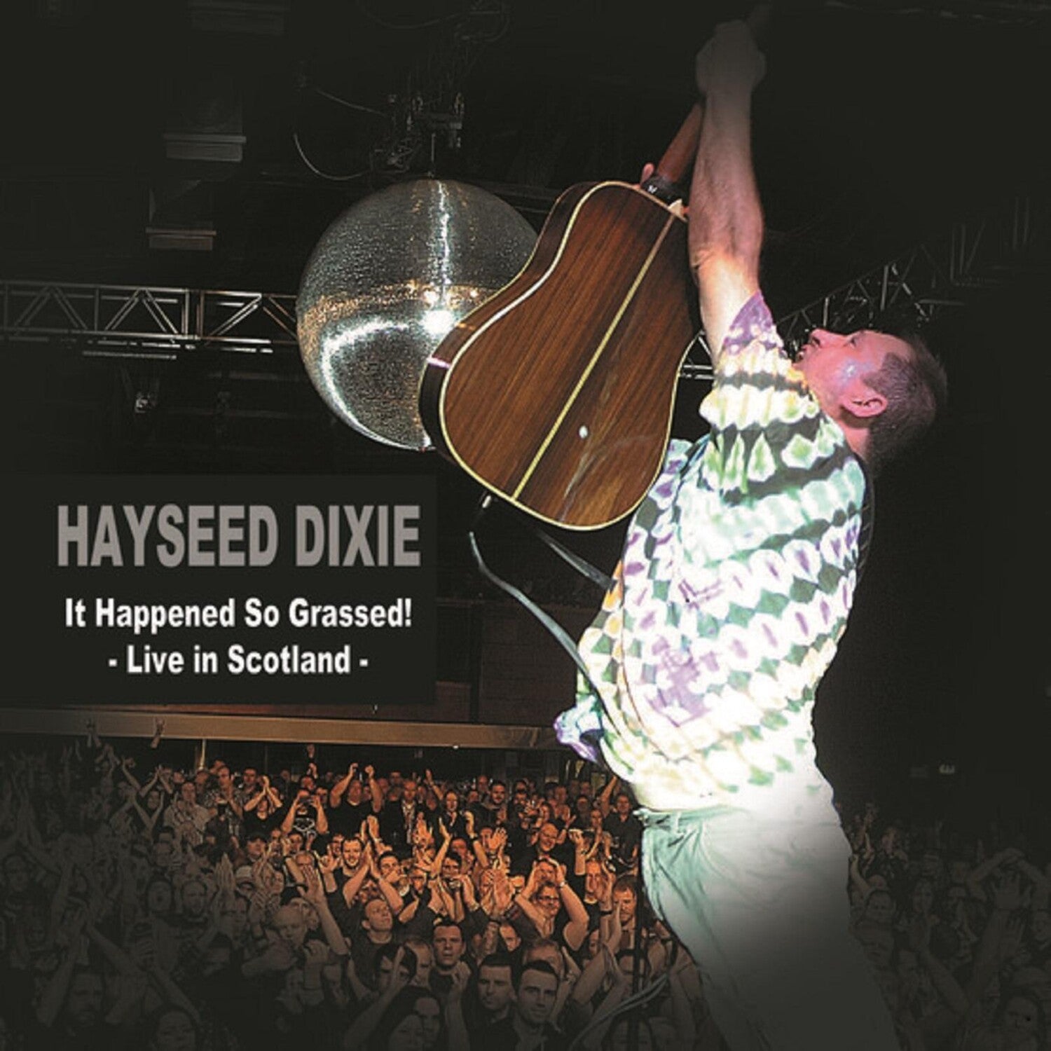 Hayseed Dixie - It Happened So Grassed: Live In Scotland 2xLP