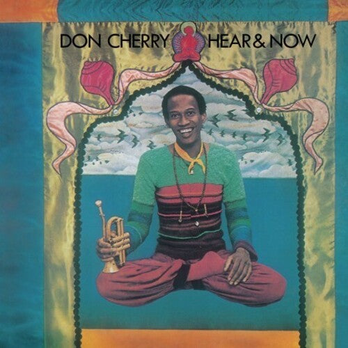 Don Cherry - Hear & Now