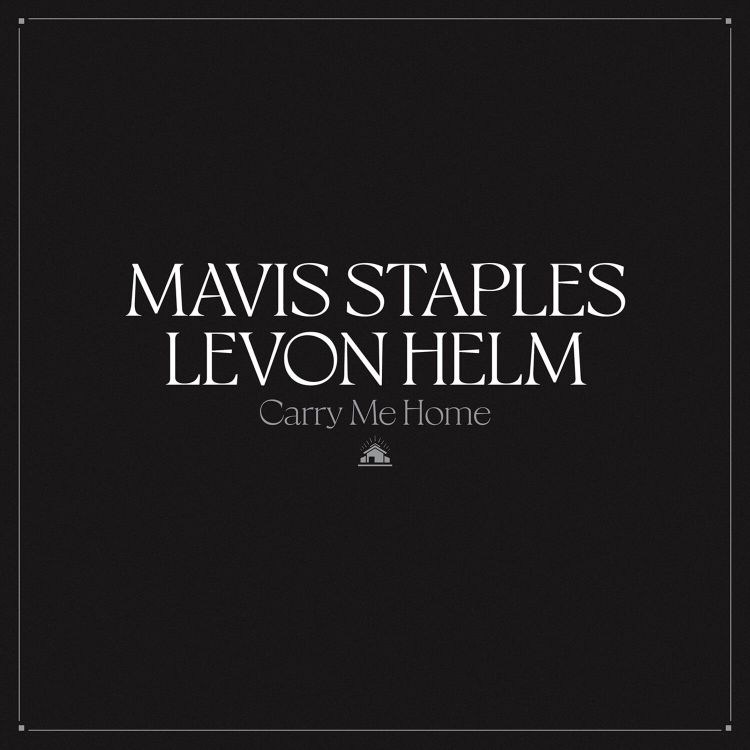 Mavis Staples / Levon Helm - Carry Me Home 2xLP