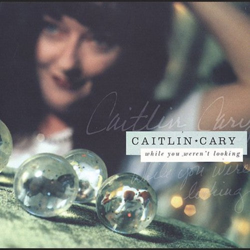 Caitlin Cary - While You Weren't Looking (CD)