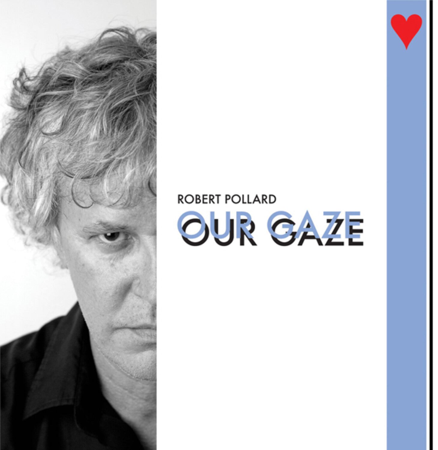 Robert Pollard - Our Gaze (CD)