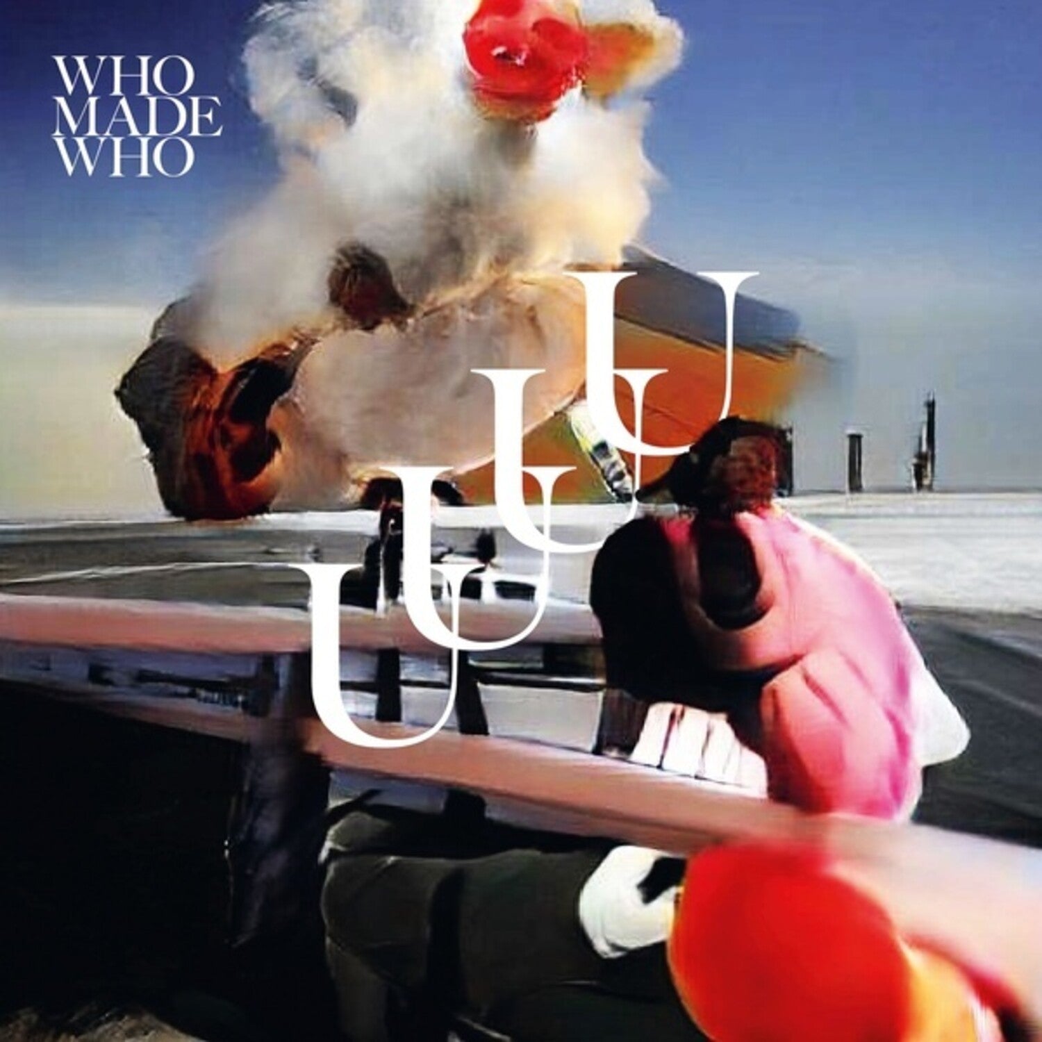 WhoMadeWho - Uuuu 2xLP