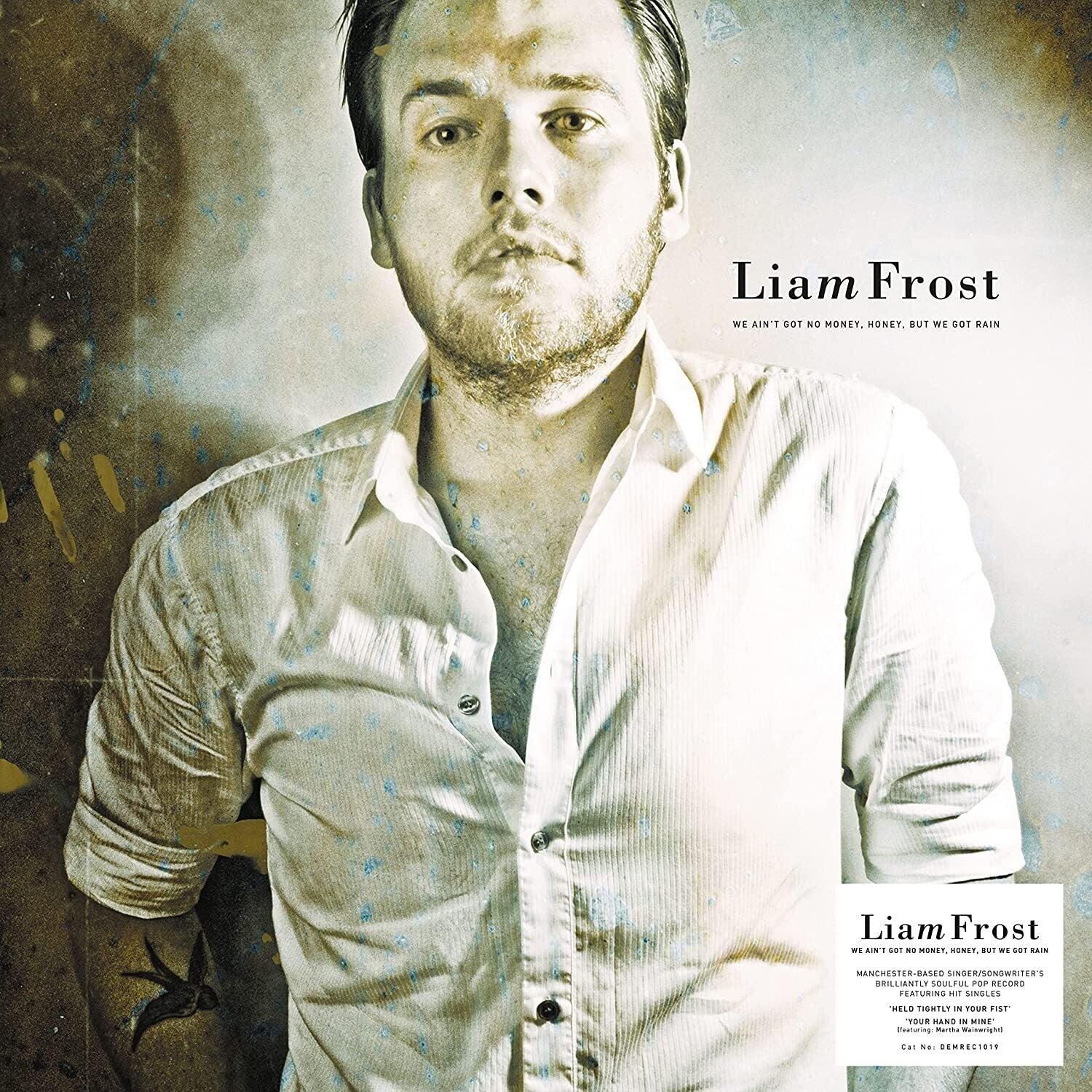 Liam Frost - We Ain't Got No Money Honey But We Got Rain - Signed 140