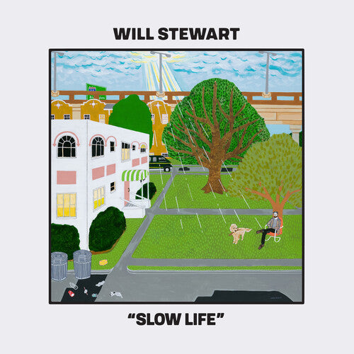 Will Stewart - SLOW LIFE
