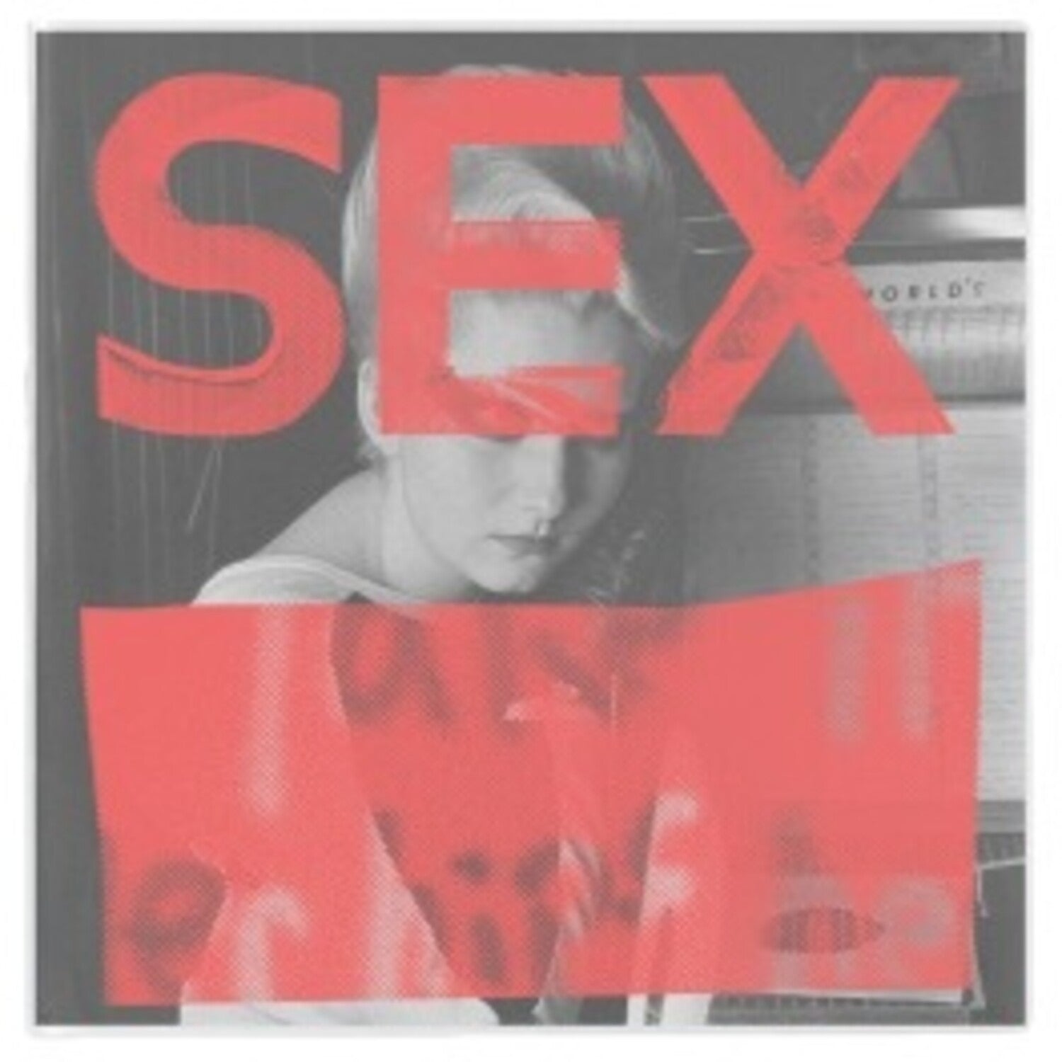 Sex - We Are Not In The Least Afraid Of Ruins 2xLP
