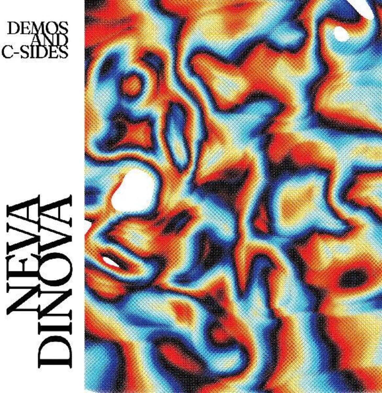 Neva Dinova - Demos And C-sides (Clear Vinyl)