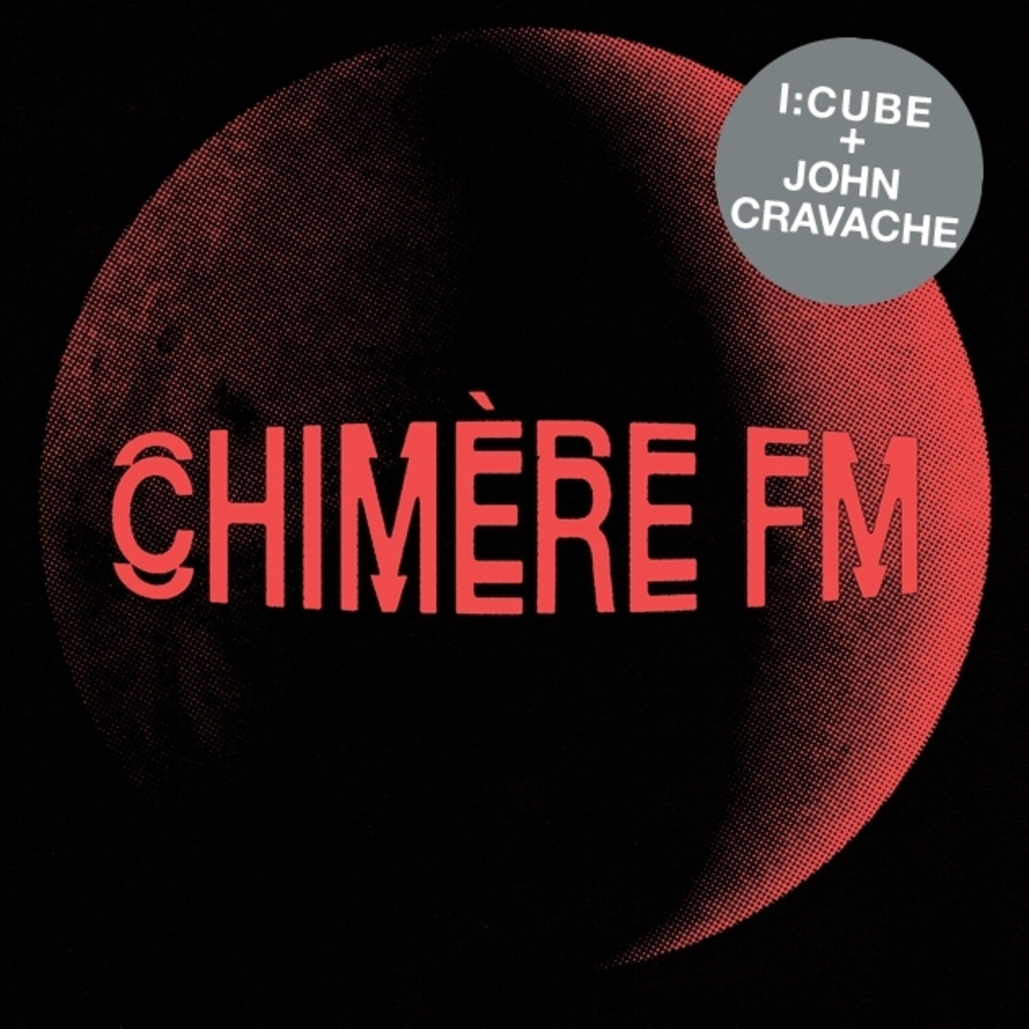 I:Cube / John Cravache - Chimere Fm