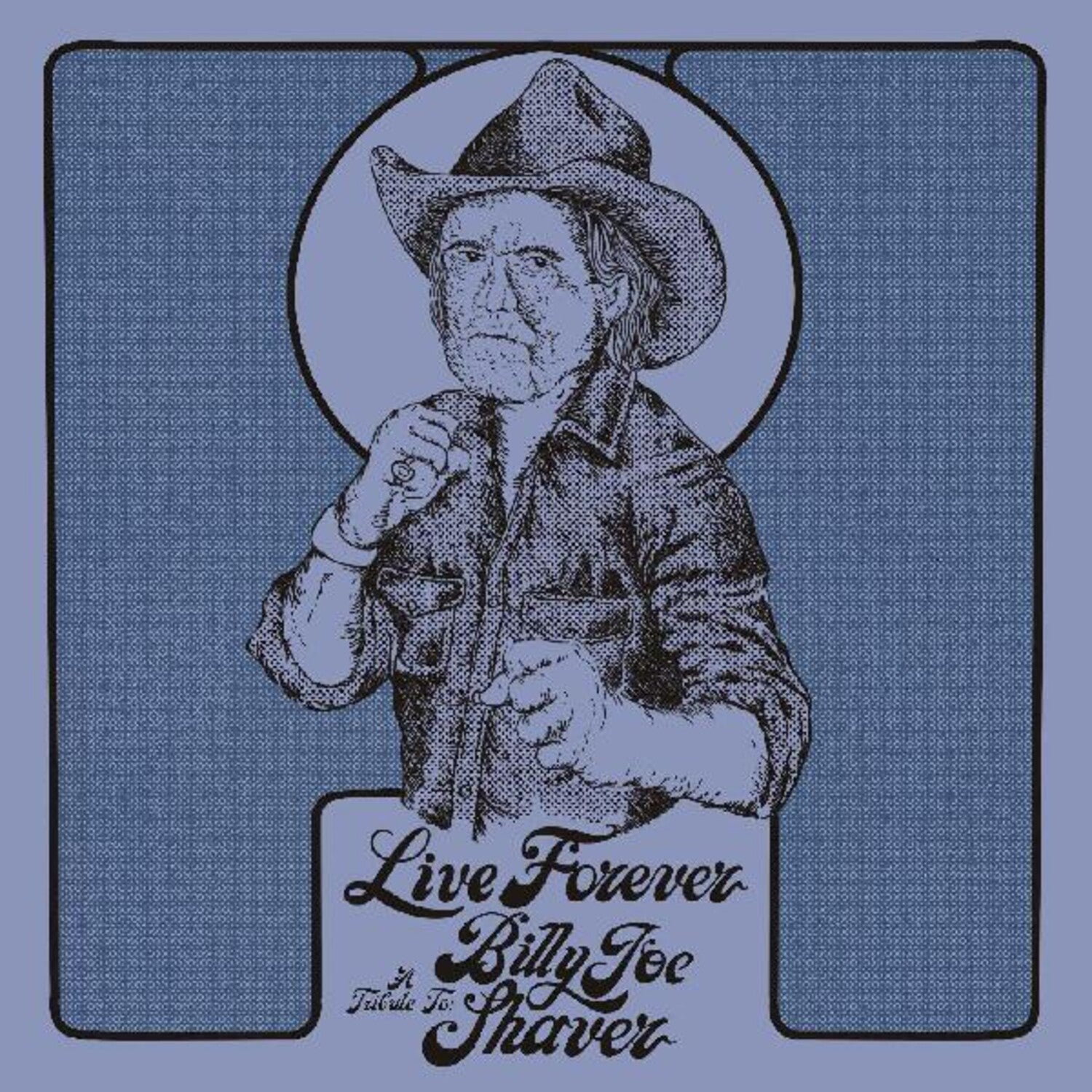 Live Forever: A Tribute to Billy Joe Shaver / Var - Live Forever: A Tribute To Billy Joe Shaver