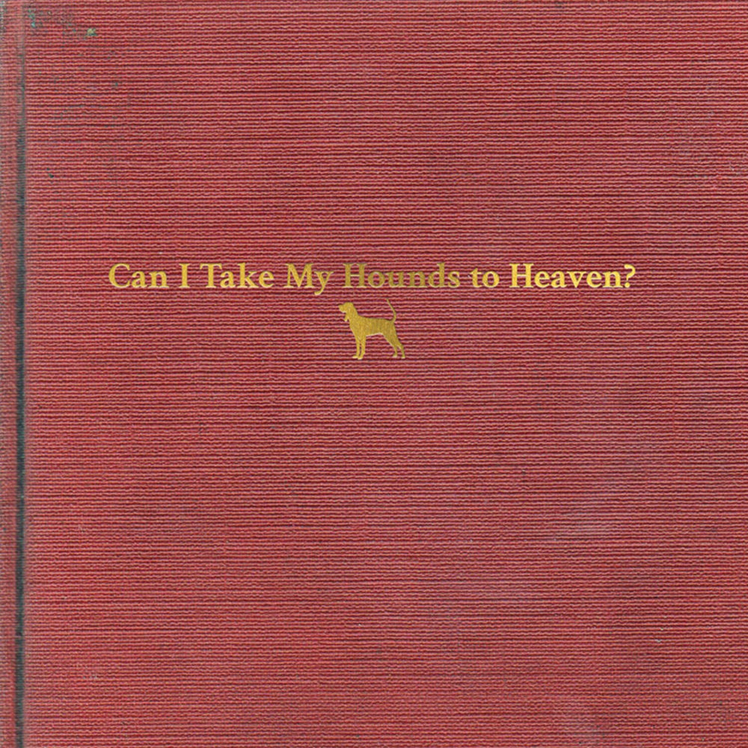 Tyler Childers - Can I Take My Hounds To Heaven 3xLP