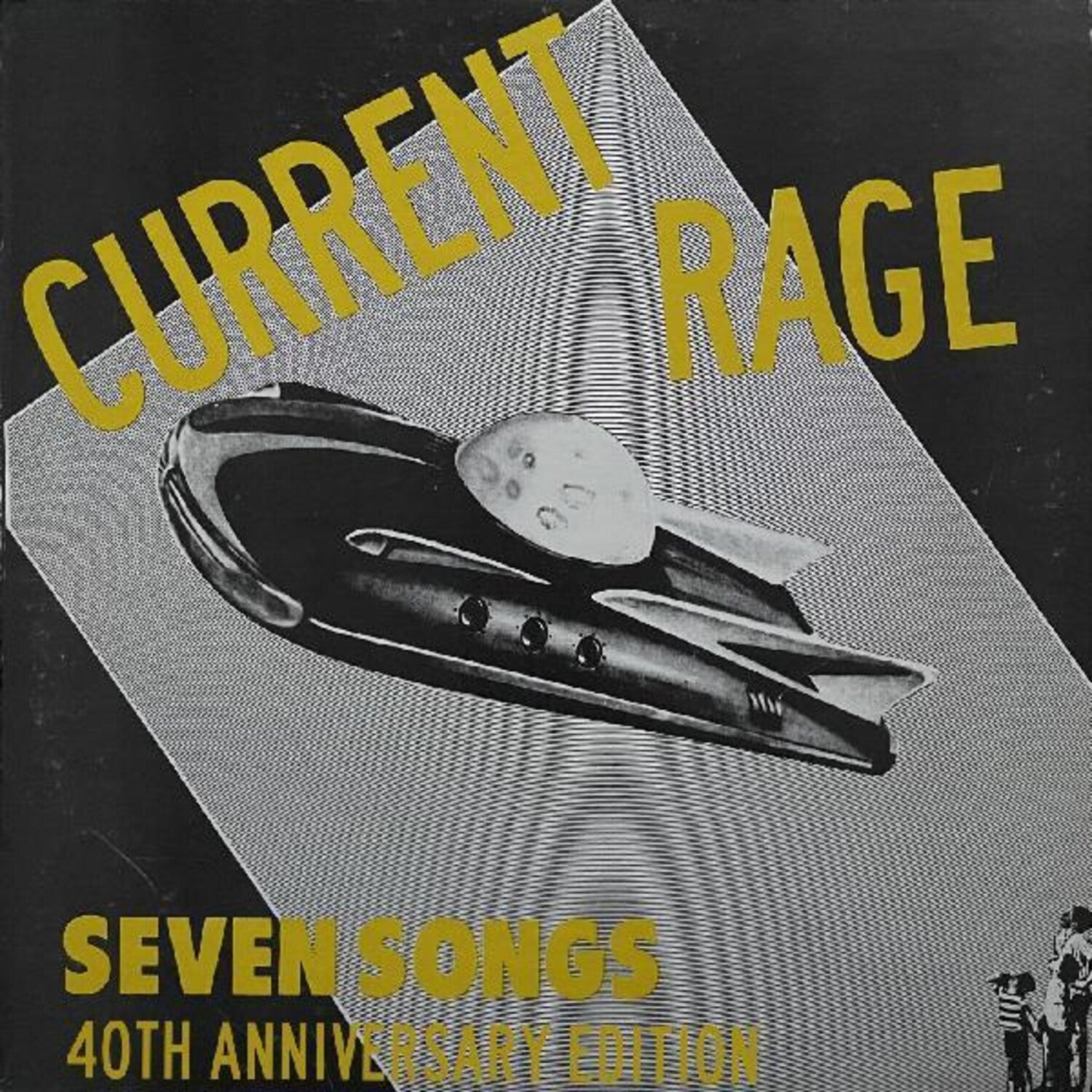 Current Rage - Seven Songs (Anniversary Edition)