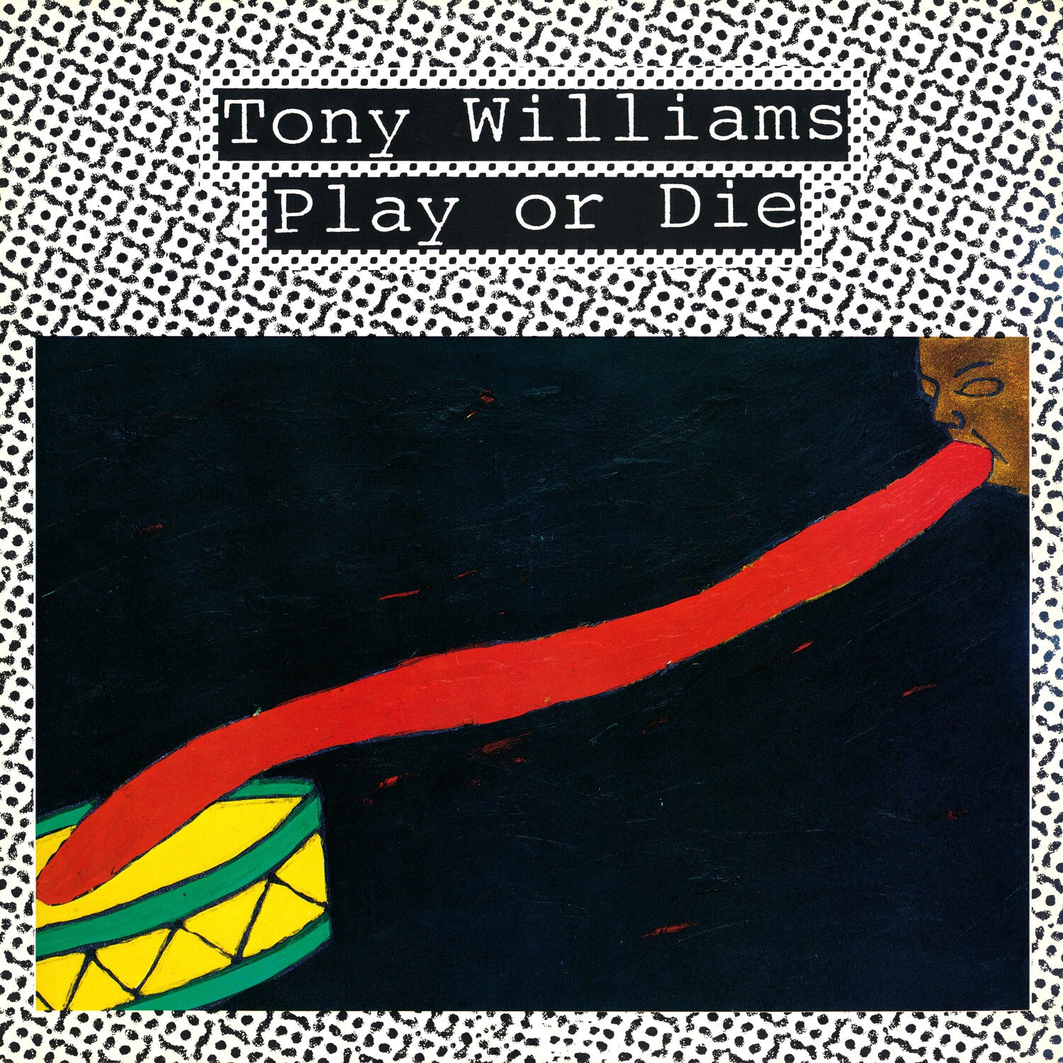 Tony Williams - Play Or Die (Limited Edition)