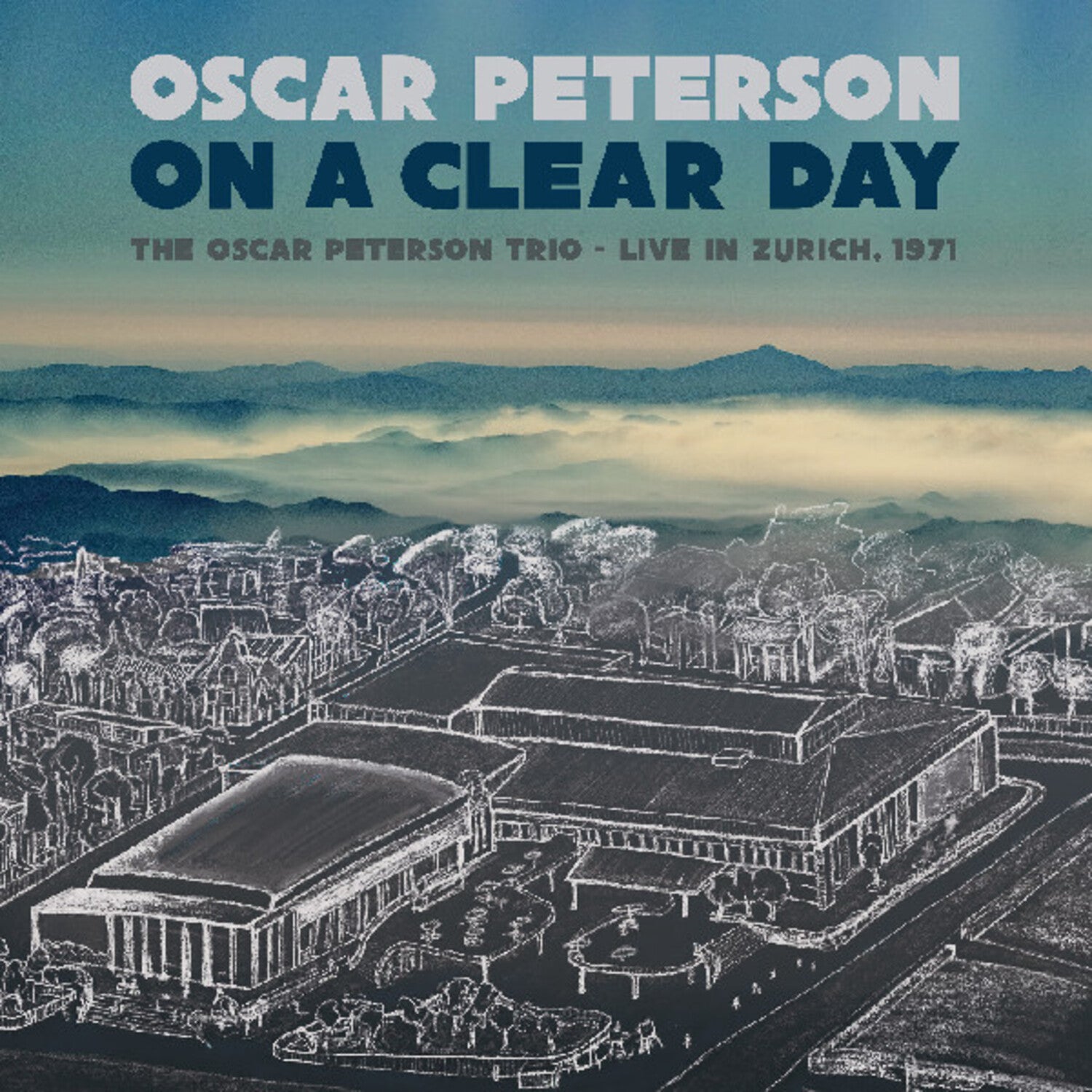 Oscar Peterson - On A Clear Day: The Oscar Peterson Trio - Live In Zurich, 1971 2xLP