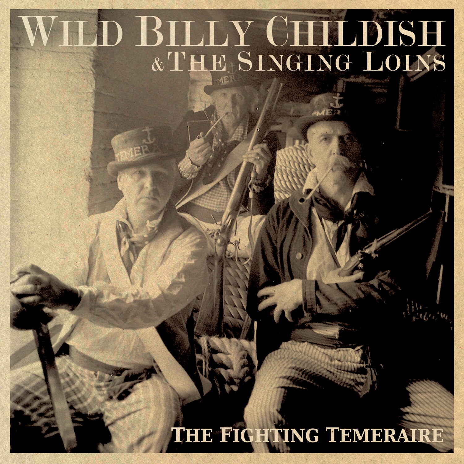 Billy Wild Childish & the Singing Loins - The Fighting Temeraire