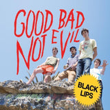 Black Lips - Good Bad Not Evil (Blue Vinyl)