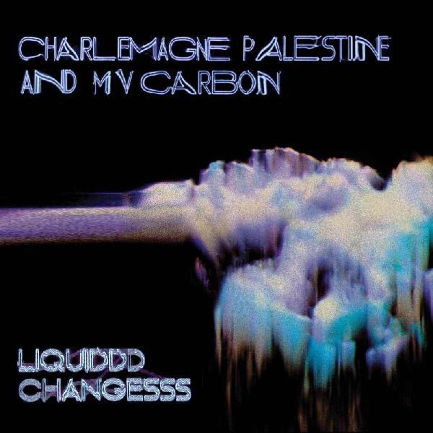 Mv Carbon / Charlemagne Palestine - Liquiddd Changesss (Clear Vinyl)