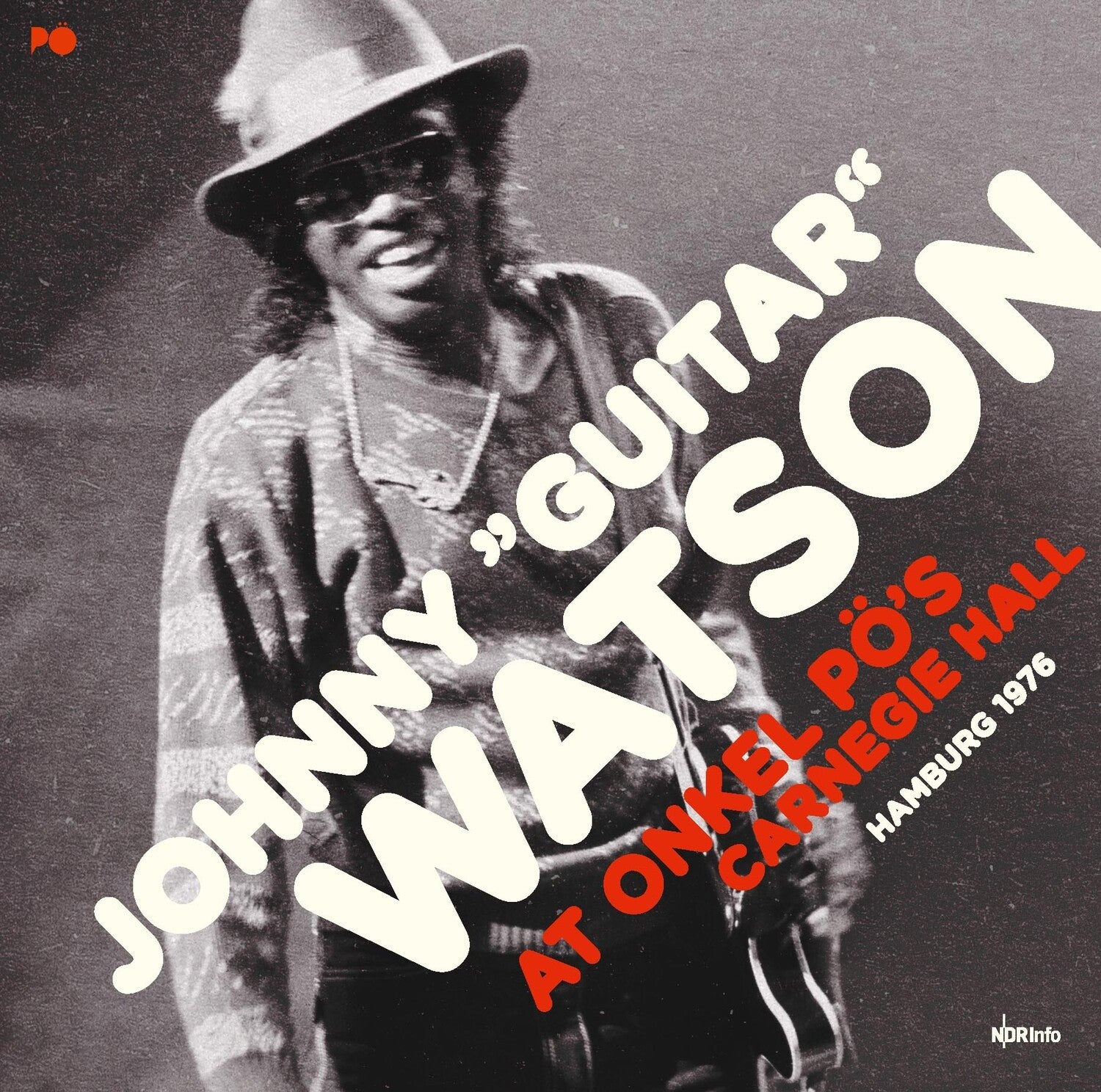 Johnny Guitar Watson - At Onkel Pos Carnegie Hall Hamburg 1976 (Clear Vinyl)