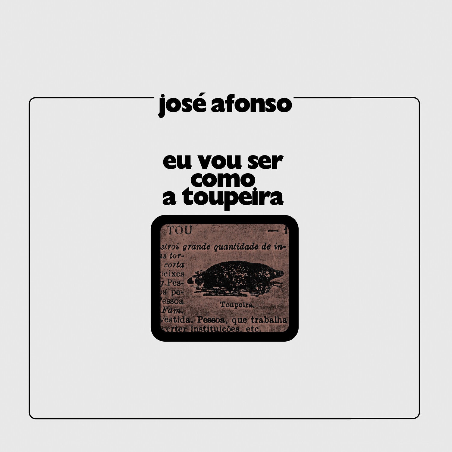 Jose Afonso - Eu Vou Ser Como A Toupeira