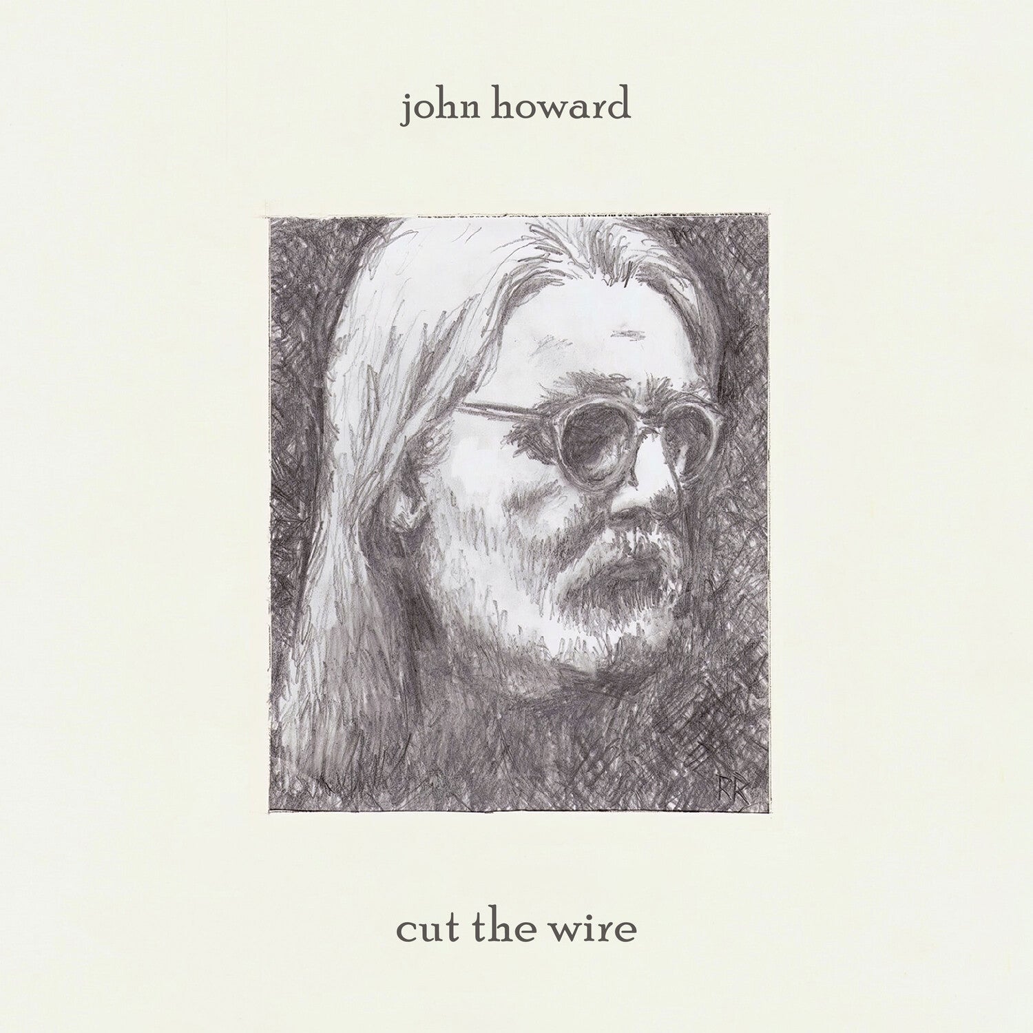 John Howard - Cut The Wire (Limited Edition)