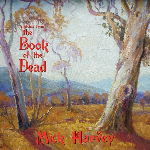 Mick Harvey - Sketches From the Book of the Dead