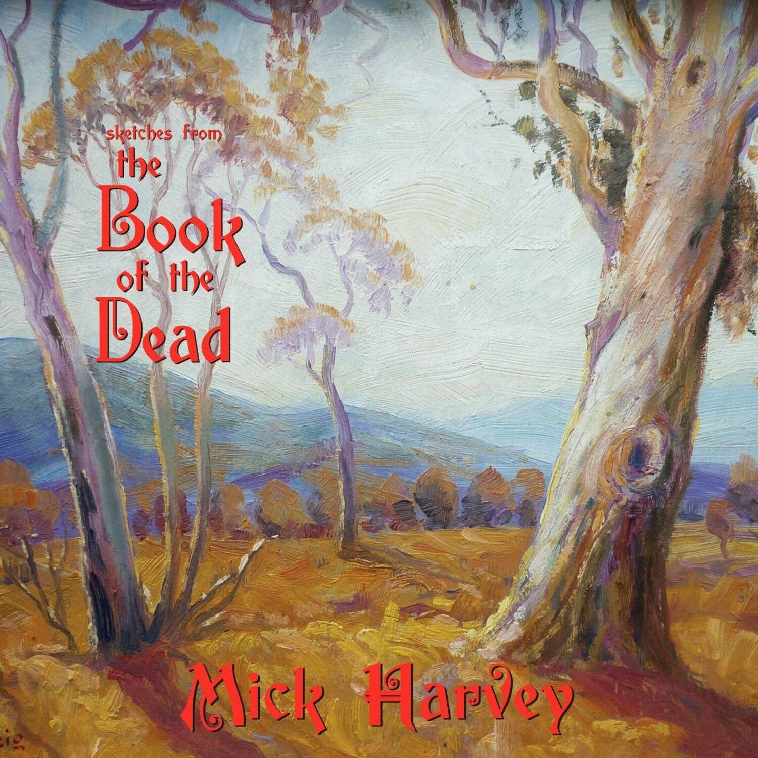 Mick Harvey - Sketches From The Book Of The Dead (Gold Vinyl)