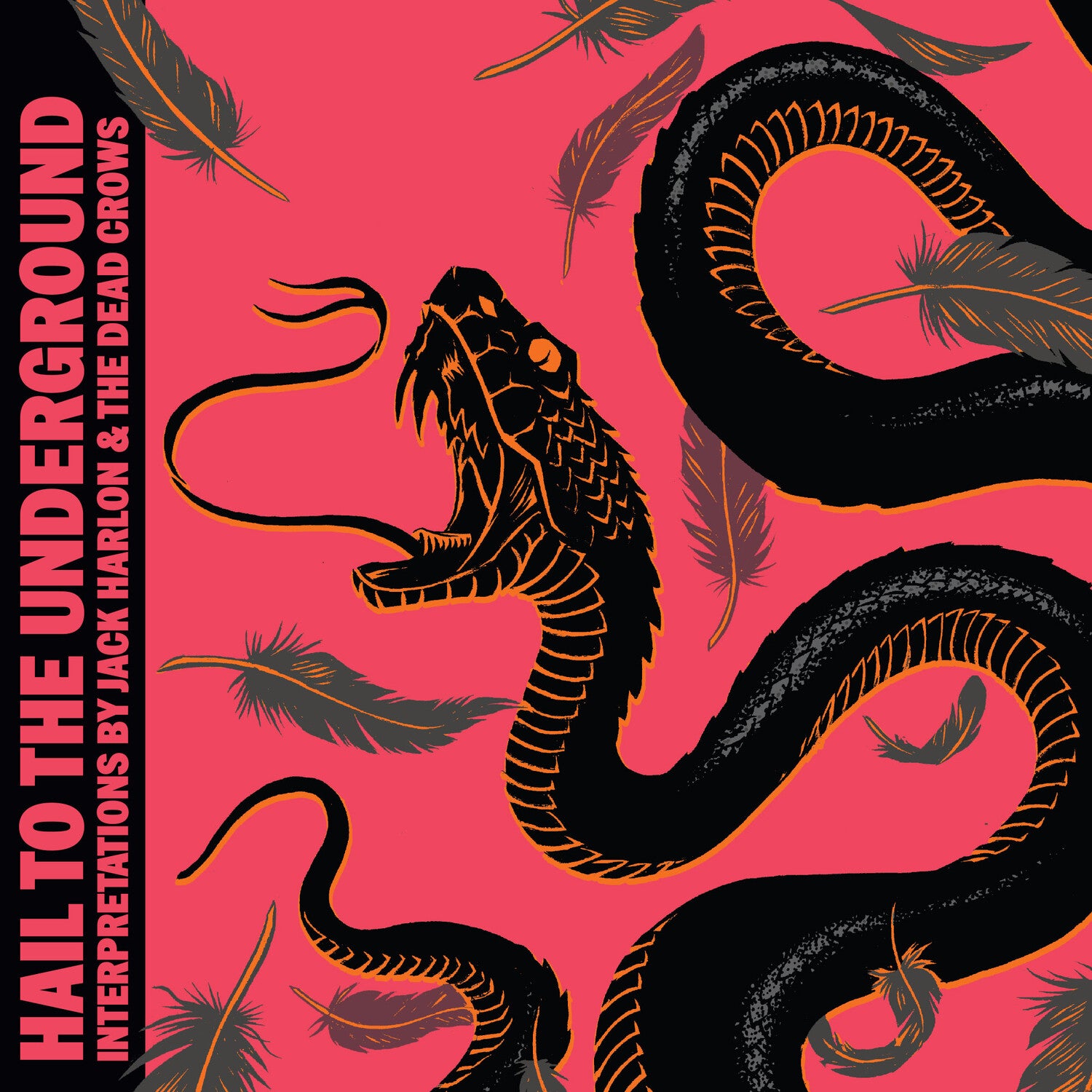 Jack Harlon & the Dead Crows - Hail To The Underground