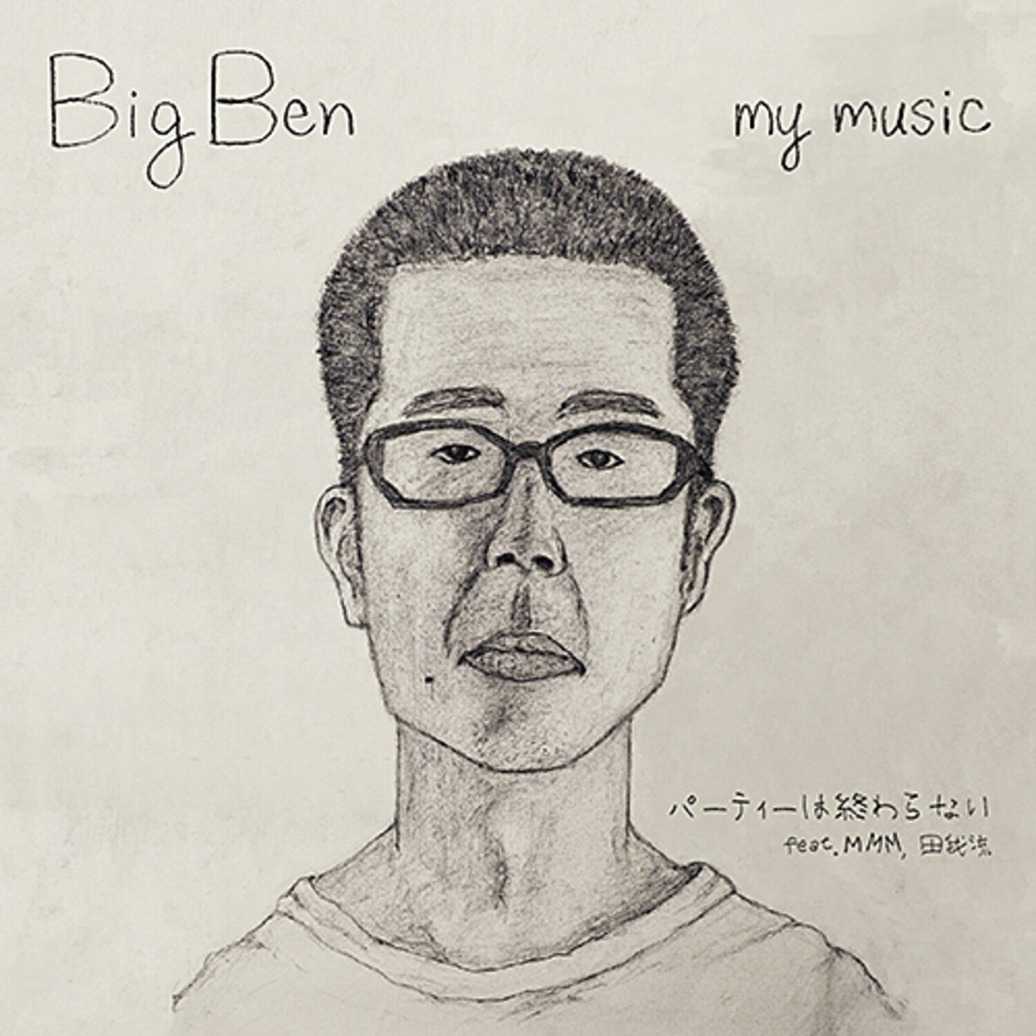Big Ben - Party Wa Owaranai feat. MMM, Dengaryu (Limited Edition)