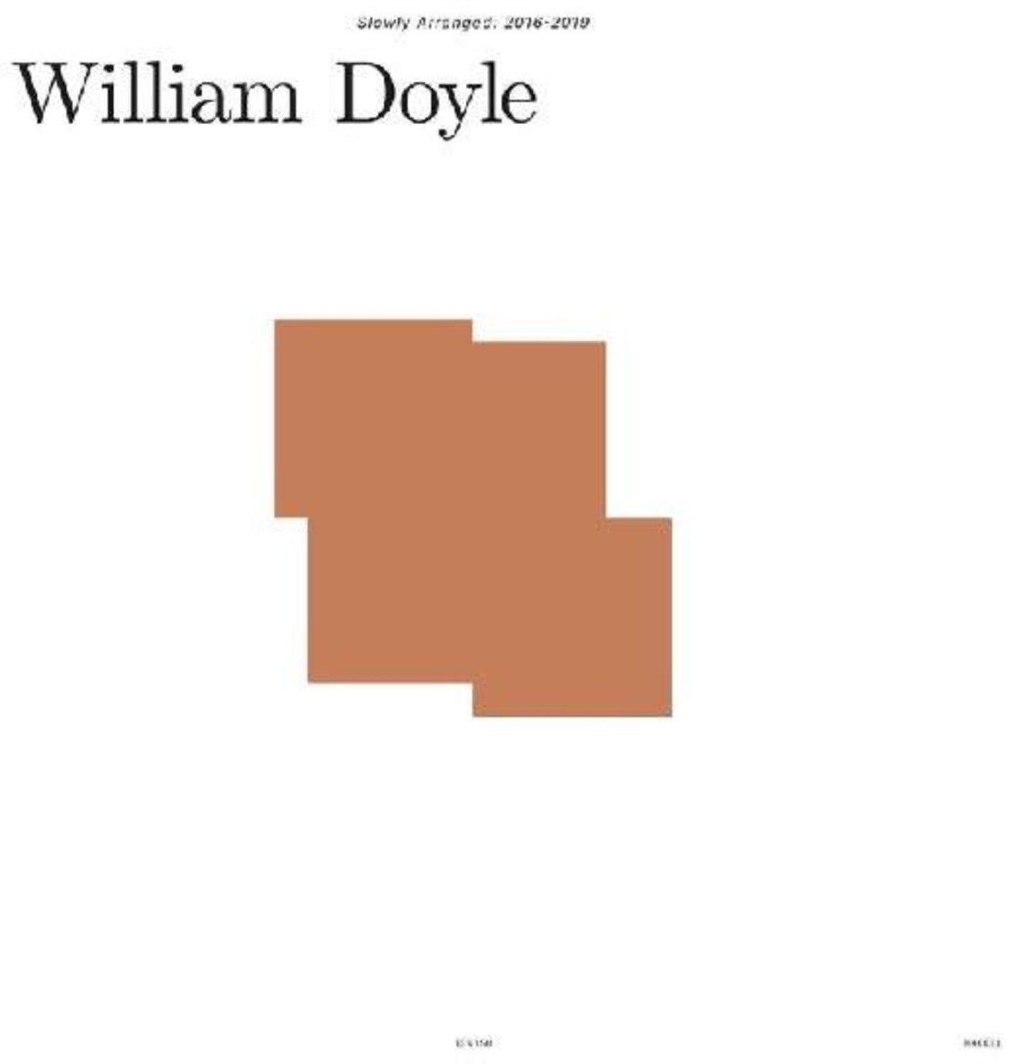 William Doyle - Slowly Arranged: 2016-2019 4xLP (White Vinyl)