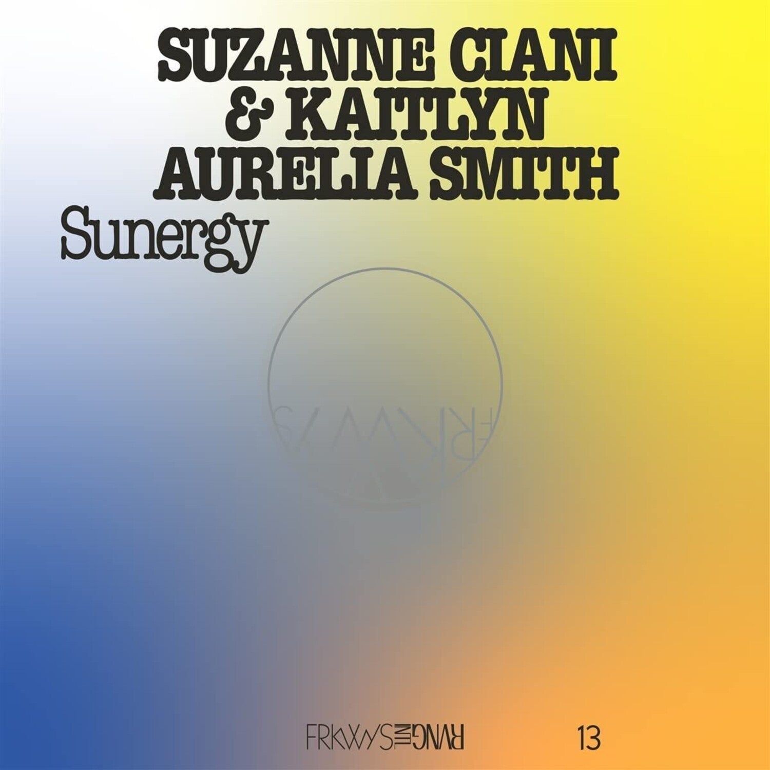 Suzanne Ciani / Kaitlyn Aurelia Smith - Frkwys Vol. 13 - Sunergy - Pacific Blue (Blue Vinyl)