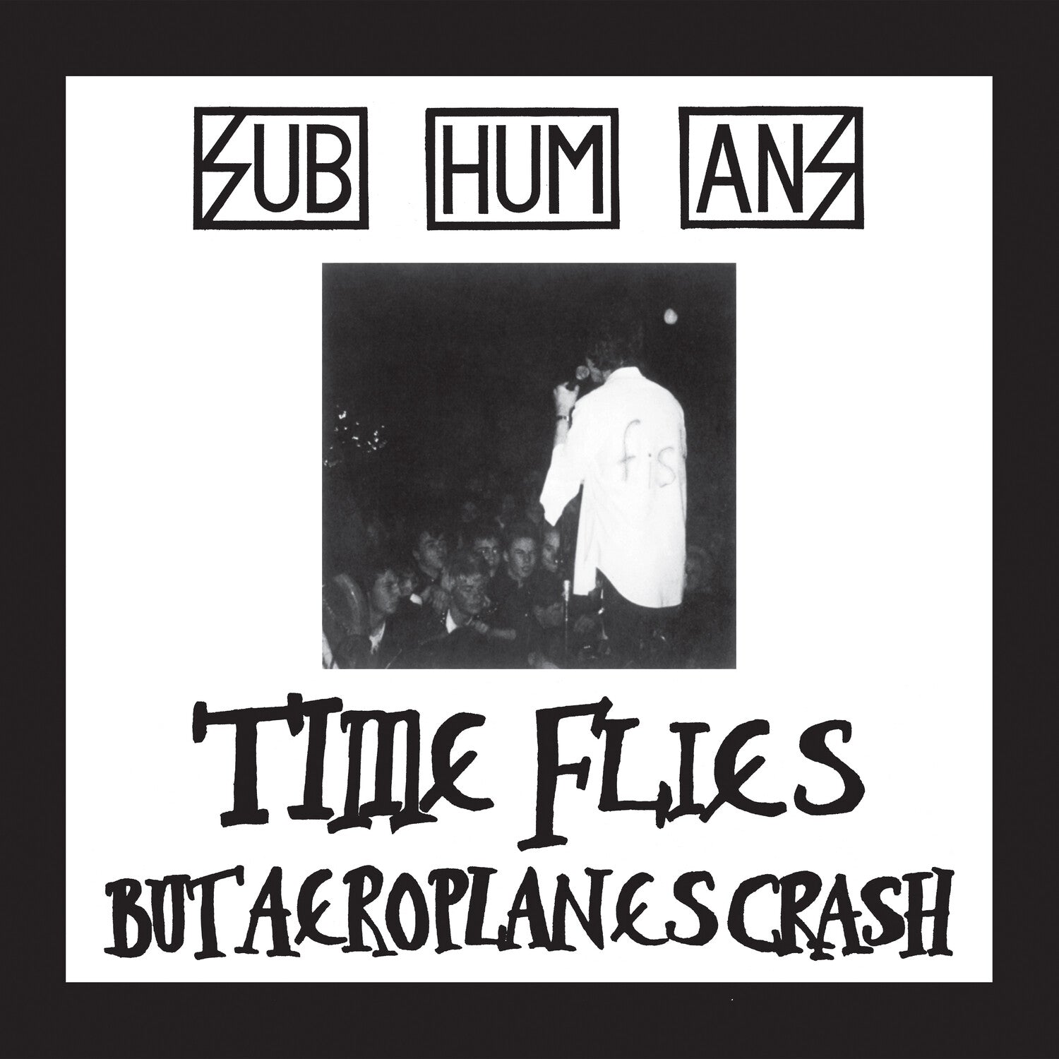 Subhumans - Time Flies + Rats (CD)