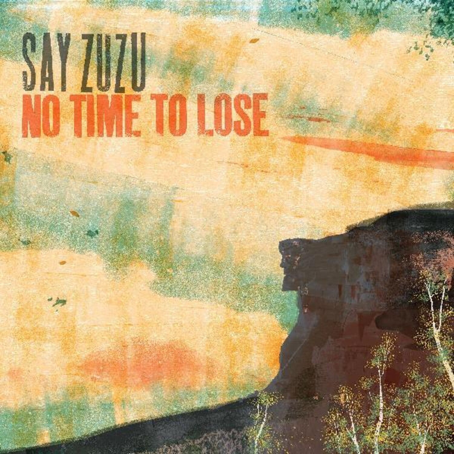 Say Zuzu - No Time To Lose (Turquoise Vinyl)