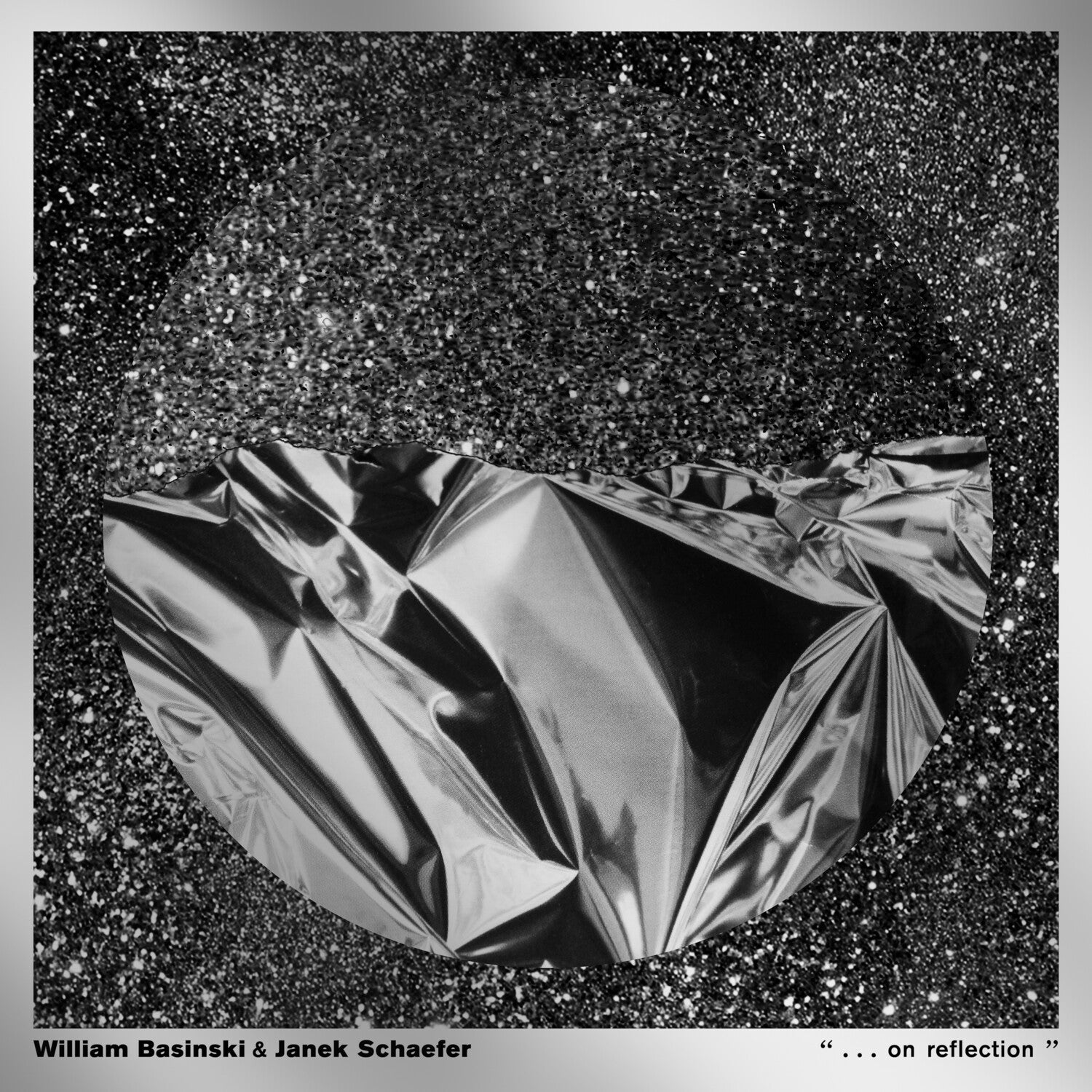 William Basinski / Janek Schaefer - . . . On Reflection