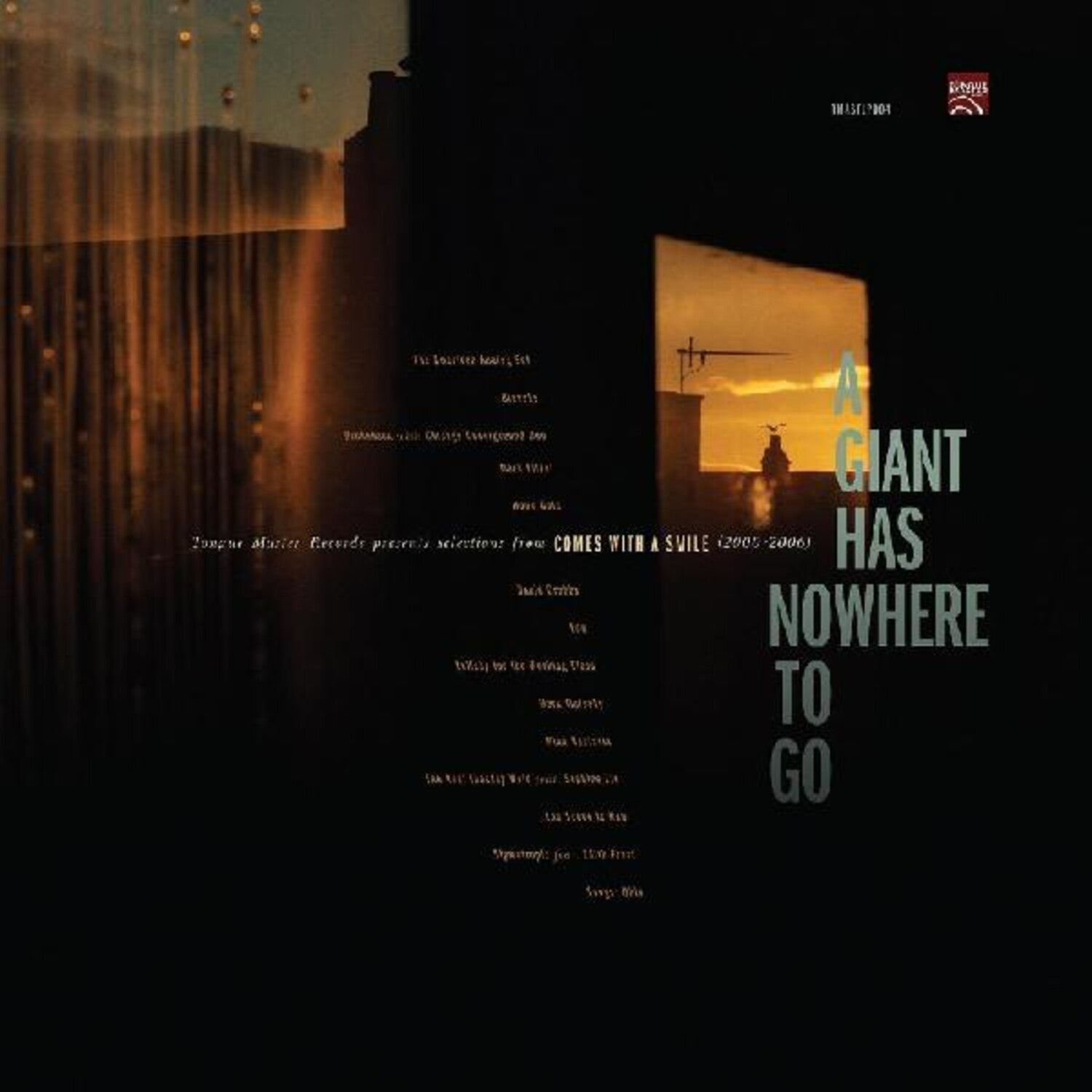 Various Artists - A Giant Has Nowhere To Go: Tongue Master Records Presents Selections From Comes With A Smile (2000-2006)
